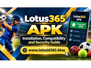 Lotus365 APK – Installation, Compatibility and Security Guide