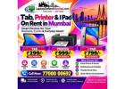  ????????️???? Tablet, Printer & iPad On Rent in Mumbai | Navi Mumbai | Vashi | Thane