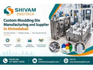 Custom Moulding Die Manufacturing and Supplier in Ahmedabad - Shivam Engitech