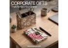 Corporate Gifts That Reflect Your Brand