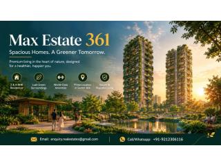 Max Estate 361 | Gurgaon | Call +91 92123 06116
