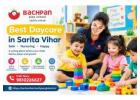 Looking for Daycare in Sarita Vihar | Bachpan Play School