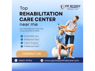 Top Rehabilitation Care Center near me | PP Reddy Rehab Care