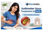 Gallbladder Stone Treatment in Delhi | DocIndia