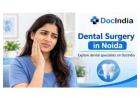 Best Dental Surgeons in Noida – Book Online | DocIndia