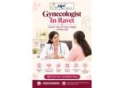 Best Gynecologist in Ravet | Gynecologist in Ravet - Dr. Meenal Warade 