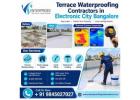 Terrace waterproofing contractors in Electronic CIty Bangalore
