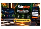Fairplay Signup – Registration Information and Account Guide