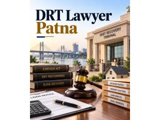 Why Should You Hire an Experienced DRT Lawyer Patna for Bank Recovery Cases?
