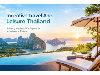 Incentive Travel and Leisure Thailand: What to Know