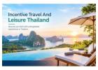 Incentive Travel and Leisure Thailand: What to Know