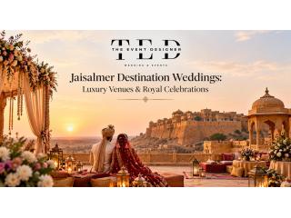 Jaisalmer Destination Weddings: Luxury Venues & Royal Celebrations | The Event Designer