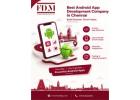 The Best Android App Development in Chennai Grow Your Business?