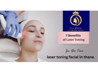 Laser Toning Treatment in Thane for Radiant Skin | DNA Royal.