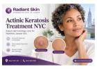 Are You Looking for Actinic Keratosis Treatment NYC?