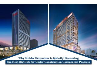 Best Under Construction Commercial Project in Noida Extension