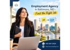 Employment Agency in Baltimore, MD – Find the Right Job