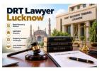How Can a DRT Lawyer Lucknow Protect Your Property Against Bank Recovery Actions?
