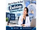 How to Choose the Best Radiology Residency Program