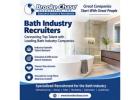 Bath Industry Recruiters | Expert Hiring Services