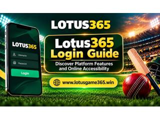 Lotus365 Login Guide – Discover Platform Features and Online Accessibility