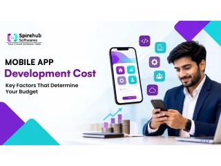 Mobile App Development Cost: Key Budget Factors