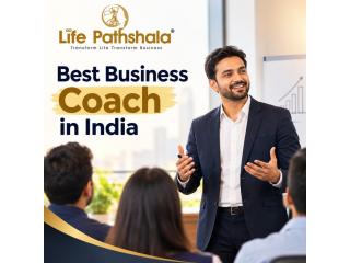 Best Business Coach in India – Transform Your Professional Journey with Life Pathshala