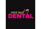 Mint Leaf Dental - Dental Clinic In Gurgaon