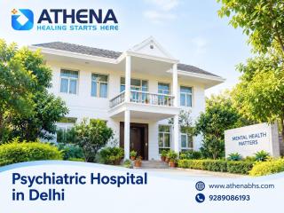 Psychiatric Hospital in Delhi for Expert Mental Health Treatment