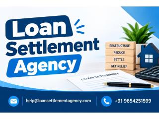 Loan Settlement Agency for Unpaid Loans in India?
