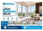Premium Upvc Windows Delhi | Krystal Magic World