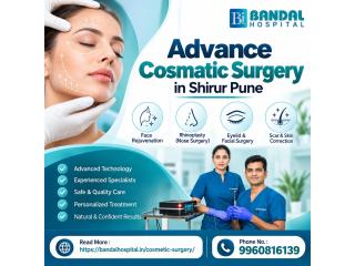 Advance Cosmetic Surgery in Shirur Pune-Bandal Hospital