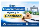 Best Loan Settlement Agency in Ghaziabad for Relief?