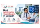 Best molecular oncologist in Gurgaon
