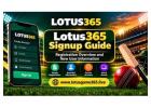 Lotus365 Signup – Registration Overview and New User Information