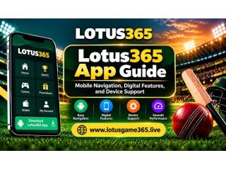 Lotus365 App – Mobile Navigation, Digital Features, and Device Support