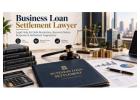 How Can a Business Loan Settlement Lawyer Help Resolve Your Outstanding Business Debts?  