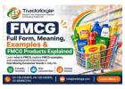 FMCG Full Form, Meaning, Examples & FMCG Products Explained  