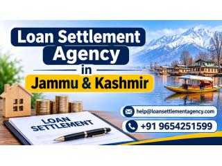 Why Choose a Loan Settlement Agency in Jammu & Kashmir?