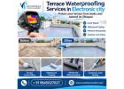Terrace Waterproofing Services in Electronic city