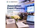 Association Event Planning: Creating Successful Meetings