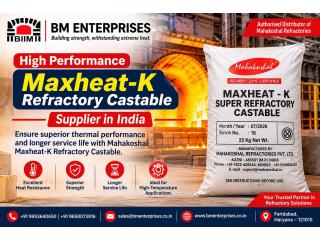 High Performance Maxheat-K Castable Supplier in Delhi NCR