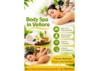 Body Spa in Vellore for Relaxation and Everyday Wellness 