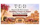  Discover the Best Luxury Wedding Venues in Jaipur for a Royal Wedding with The Event Designer