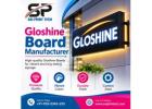 Gloshine Board Manufacturer for Modern Signage Needs